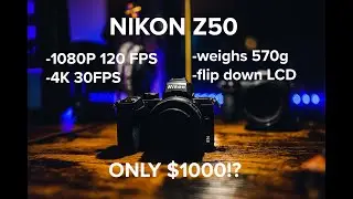 Nikon Z50 | Review + Samples | WAY More Than An Entry Level Camera