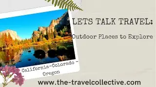Get Outdoors- California, Oregon, and Colorado