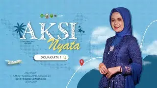 AKSI NYATA - DUTA PARIWISATA DKI JAKARTA 2022