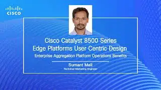 Cisco Catalyst 8500 Series Edge Platforms  - User Centric Design