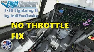 F-35 Throttle FIX for IndiaFoxTecho F-35 and other addon aircraft after MSFS update 1.21.18.0