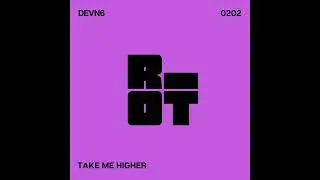 RIOT202 - DEVN6 - TAKE ME HIGHER