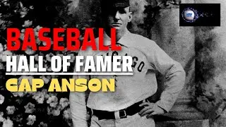 Baseball Hall of Fame Profile | Cap Anson