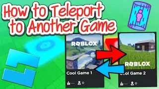 How to Teleport Players to Another Game in Roblox Studio (2024)
