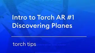 Intro to Torch AR #1 – Discovering Planes