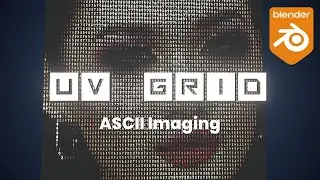 ASCII Imaging : UV Grid for Blender - A Tutorial Series - Part 12