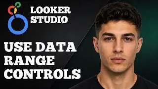 How to Use Date Range Controls in Looker Studio (2025 Step-by-Step Tutorial)