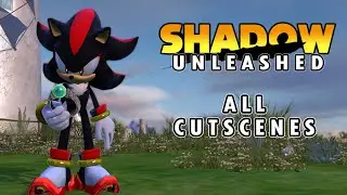 Shadow Unleashed - All Cutscenes