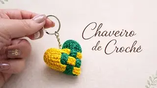 How to Make a Crochet Heart Keychain 💛💚 Complete Tutorial (Keychain from Brazil)