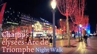 Paris Night Walk [4K] | Champs-Élysées Avenue-Arc de Triomphe Night Walk with Christmas Lights [4K]