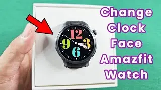 Change Clock Style Amazfit Smart Watch