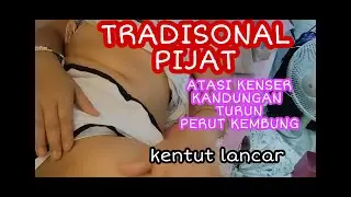 PIJAT PERUT ATASI KENSER || KANDUNGAN TURUN /PERUT KEMBUNG