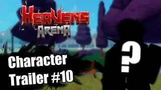 Heavens Arena Character Trailer #10