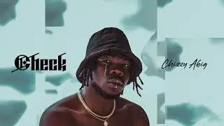 Chizzy Abig - Check (Audio)