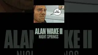 Встреча старых знакомых | Alan Wake II: Night Springs