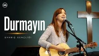 “Durmayın'' | Uyanış Gençliği | Hristiyan İlahiler