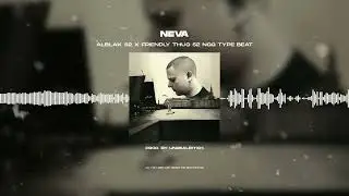 [FREE FOR PROFIT] ALBLAK 52 X FRIENDLY THUG 52 NGG - «NEVA» | TYPE BEAT