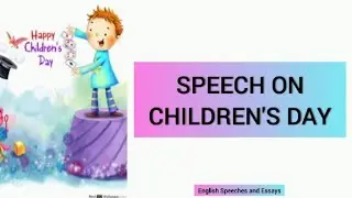 Children's Day speech in English for kids | Children's day Speech | Speech on childrens day