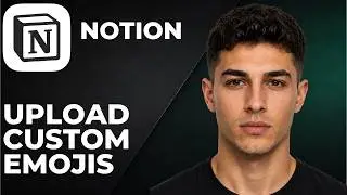 How To Upload Custom Emojis For Your Notion Workspace (Step By Step Beginner Tutorial 2026)