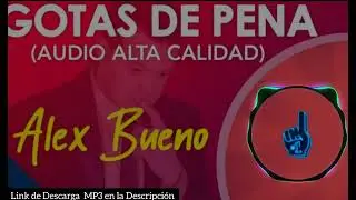 Alex Bueno - GOTAS DE PENA (Bachata HD)