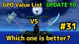 NEW GPO VALUE LIST UPDATE 10 #31 WHICH ONE IS BETTER? ELO HAMMER OR ICE BORN KATANA???