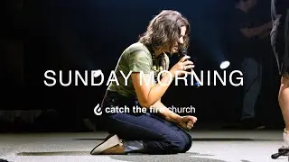 Sunday Morning 11:15 | Catch the Fire Raleigh