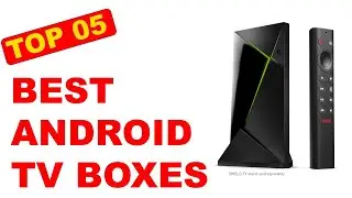 Best Android TV Boxes || Top 5 Best Android TV Boxes 2023