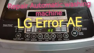 Repair Automatic washing LG Inverter Error AE problem 