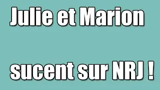 Marion et Julie sucent sur NRJ !