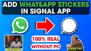How To Add WhatsApp Stickers In Signal App. WhatsApp Stickers in Signal App. SignalStick App