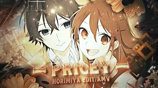 Pricey | Horimiya [AMV/Edit] (+Free Project File)