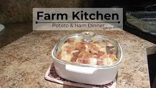 Farm Kitchen - Potato & Ham Dinner