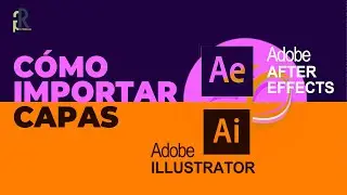 Cómo importar un archivo de Illustrator en After Effects - Tutoriales de After Effects en español