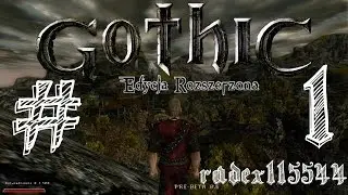 Zagrajmy w Gothic Edycja Rozszerzona 1.4 #1 - Witamy w kolonii