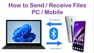 How to Send / Receive Files PC / Mobile using Bluetooth Transfer/Share Photo/Video