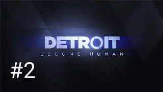 What Does It Mean To Be Human!! | Detroit: Become Human #2