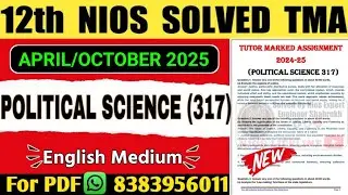 Nios Class 12 Political Science TMA Solved 2024-25 | Nios Political Science TMA 2025 | Nios TMA 2025