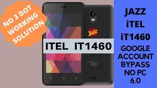 Jazz itel it1460 pro Google Account Bypass 6.0 | itel it 1460 frp bypass without pc