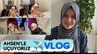 Bebekle Uçağa Binmek | Vlog