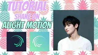 TUTORIAL SHAKE! DI ALIGHT MOTION ANDROID | Tutorial Alight Motion Pemula | Tutorial edit Tiktok