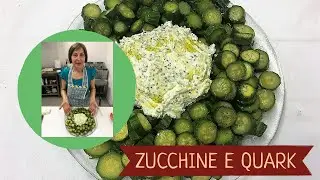 Zucchine e formaggio quark pronto in 3 minuti