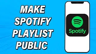 How To Make Spotify Playlist Public 2022 | Make Playlist On Spotify From Private To Public