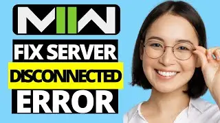 How To Fix Modern Warfare 2 Server Disconnected Error