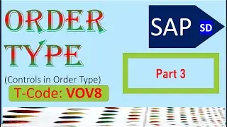 || Order Type Configuration | Part 3 | T-Code = VOV8 | SAP SD Training ||