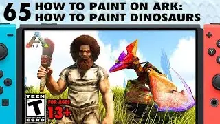 65: How to Paint on Ark: How to Paint Dinosaurs on Ark Switch - The Ark Switch Survival Guide