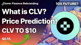 What is CLV? Clover Finance Rebranding! Price Prediction!