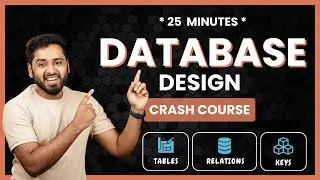 Learn Database Design Fast! - 25 Minute Crash Course for Beginners