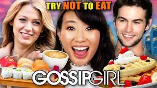 Try Not to Eat - Gossip Girl (Truffle Grilled Cheese, Sushi Party, Vanessa's Pierogies)