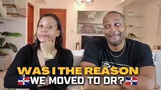 Would he have moved to Dominican Republic without me?