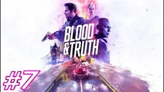 Going Loud | Blood & Truth - Part 7